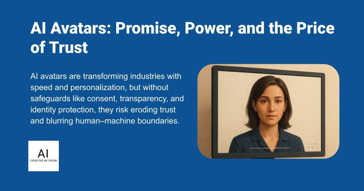 AI Avatars: Promise, Power, and the Price of Trust