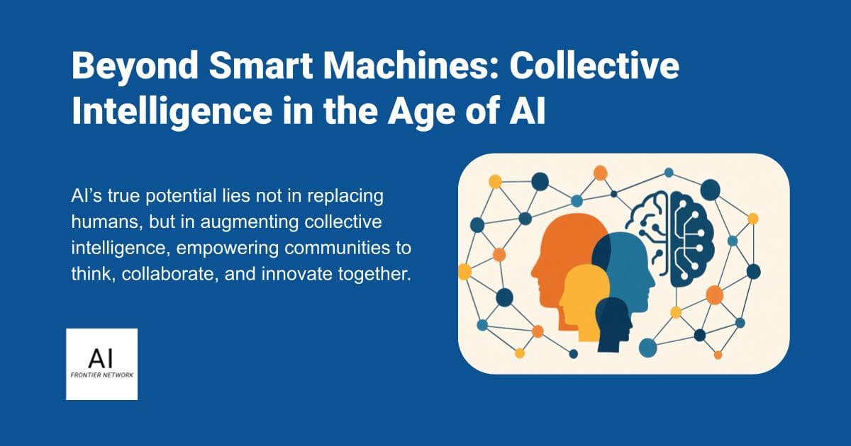 Beyond Smart Machines: Collective Intelligence in the Age of AI