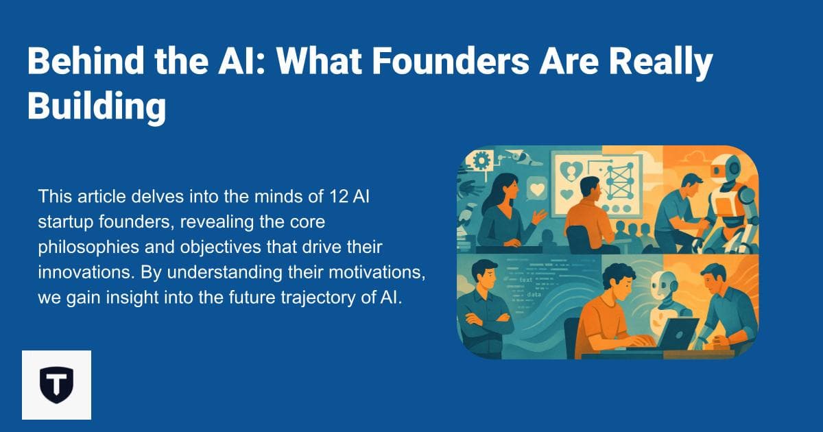 Behind the AI: What Founders Are Really Building